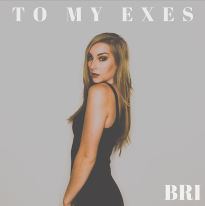 BRI - To My Exes